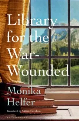 Svetová beletria Library for the War-Wounded - Monika Helferová,Gillian Davidson