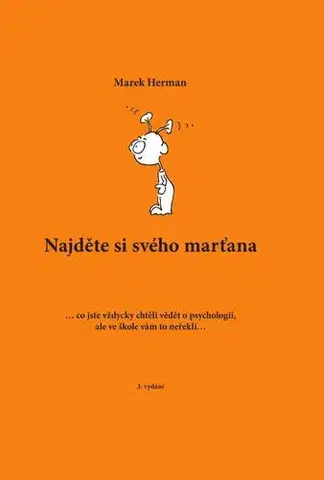 Psychológia, etika Najděte si svého marťana - Marek Herman