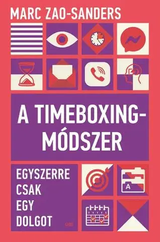 Rozvoj osobnosti A Timeboxing–módszer - Marc Zao-Sanders