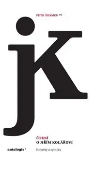 Literárna veda, jazykoveda Čtení o Jiřím Kolářovi - Petr Šrámek