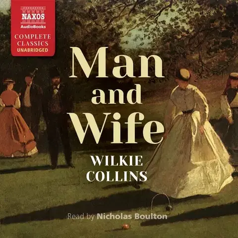 Svetová beletria Naxos Audiobooks Man and Wife (EN)