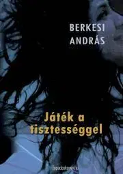 Romantická beletria Játék a tisztességgel - András Berkesi