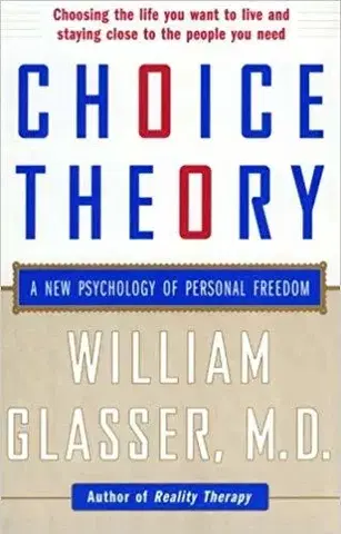 Psychológia, etika Choice Theory - William Glasser