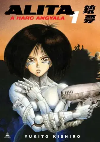 Komiksy Alita, a harc angyala 1. - Yukito Kishiro