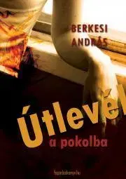 Svetová beletria Útlevél a pokolba - András Berkesi