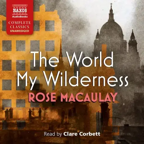 Svetová beletria Naxos Audiobooks The World My Wilderness