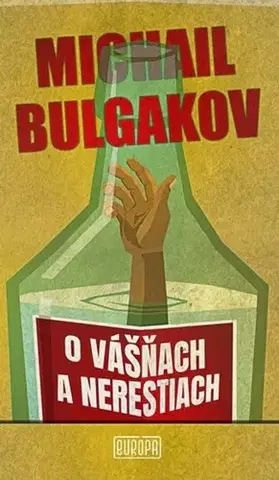 Svetová beletria O vášňach a nerestiach - Michail Bulgakov