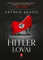 Svetová beletria Hitler lovai - Arthur Brand
