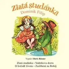 Rozprávky B.M.S. Zlata studánka