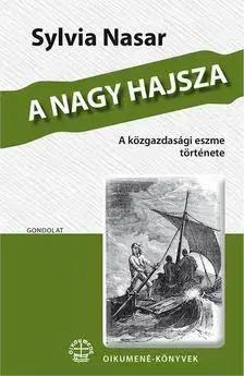 Sociológia, etnológia A nagy hajsza - Sylvia Nasar