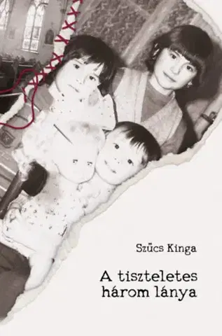 Historické romány A tiszteletes három lánya - Kinga Szűcs