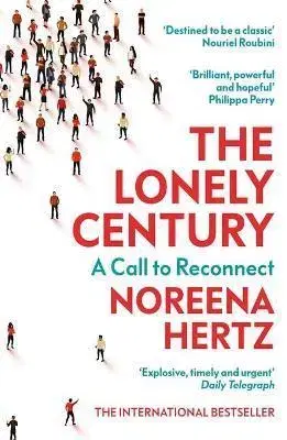 Sociológia, etnológia Lonely Century - Noreena Hertzová