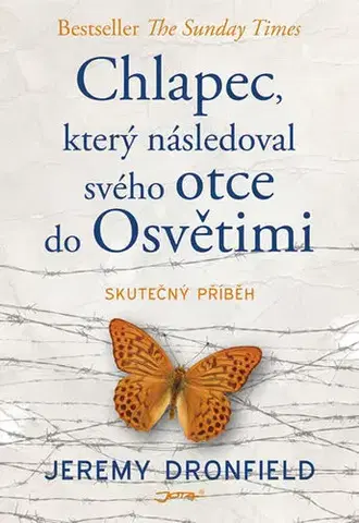 Skutočné príbehy Chlapec, který následoval svého otce do Osvětimi - Jeremy Dronfield