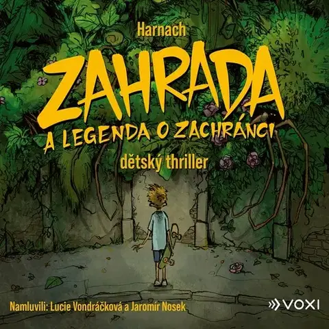 Pre deti a mládež Voxi Zahrada a legenda o zachránci