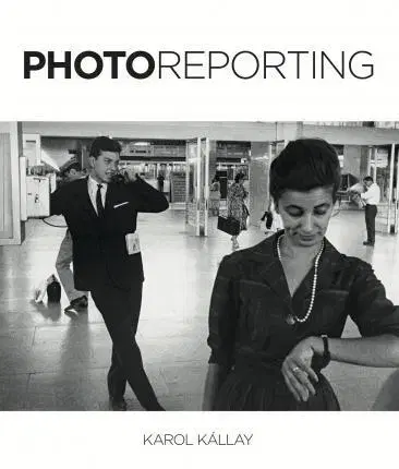 Fotografia Photoreporting /GB/ - Karol Kállay