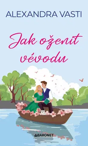 Beletria - ostatné Jak oženit vévodu - Alexandra Vasti