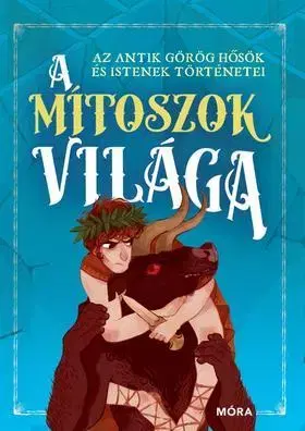 Pre deti a mládež - ostatné A mítoszok világa - Az antik görög hősök és istenek történetei - Paolo Valentino