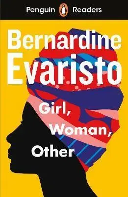 Zjednodušené čítanie Penguin Readers Level 7: Girl, Woman, Other (ELT Graded Reader) - Bernardine Evaristo