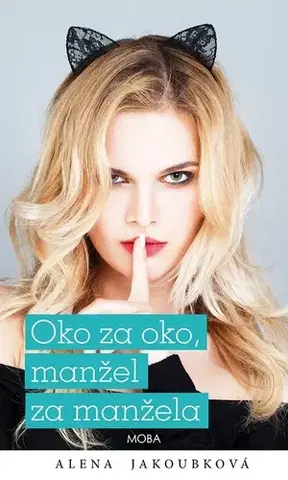 Česká beletria Oko za oko, manžel za manžela - Alena Jakoubková