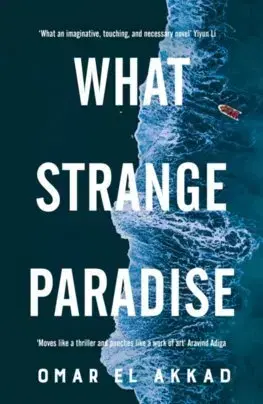 Svetová beletria What Strange Paradise - Omar El Akkad