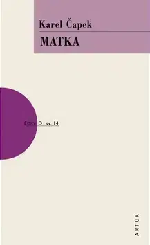Česká beletria Matka - Karel Čapek