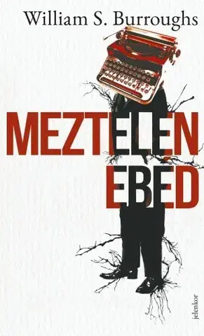 Svetová beletria Meztelen ebéd - William S. Burroughs