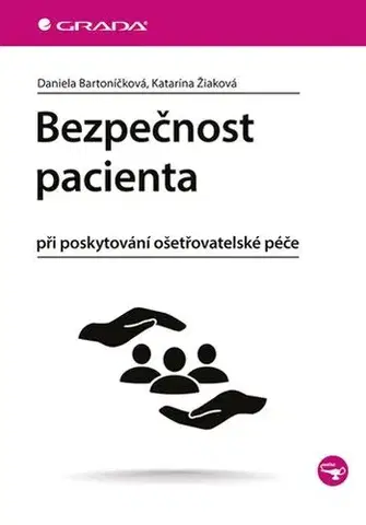 Ošetrovateľstvo, opatrovateľstvo Bezpečnost pacienta - Daniela Bartoníčková,Katarína Žiaková
