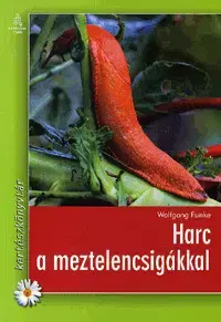 Hobby - ostatné Harc a meztelencsigákkal - Wolfgang Funke