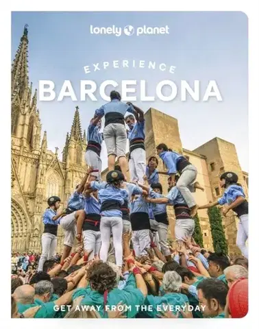 Geografia, mapy, sprievodcovia Lonely Planet Experience Barcelona - Jamie Ditaranto,Soledad Abella,Mireia Font,Planet Lonely,Kyoko Kawaguchi,Joan Torres