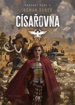 Sci-fi a fantasy Propast času 2: Císařovna - Roman Bureš