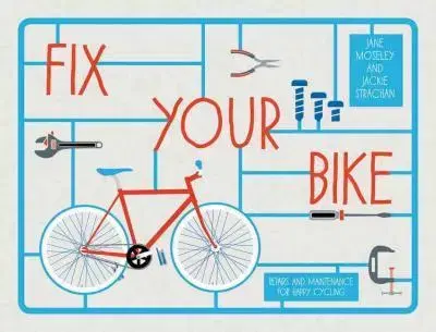 Cudzojazyčná literatúra Fix Your Bike - Repairs and Maintenance for Happy Cycling - Jackie Strachan