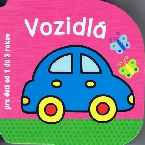 Pre deti a mládež - ostatné Vozidlá - pre deti od 1 do 3 rokov