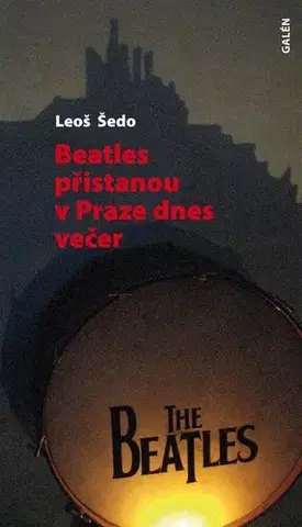 Romantická beletria Beatles přistanou v Praze dnes večer - Leoš Šedo