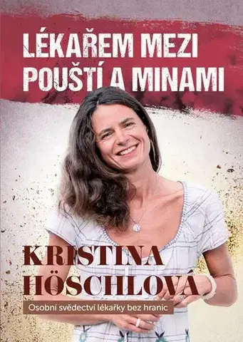 Biografie - ostatné Lékařem mezi pouští a minami - Kristina Höschlová