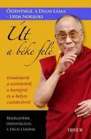 Buddhizmus Út a béke felé - Őszentsége Dalai Láma