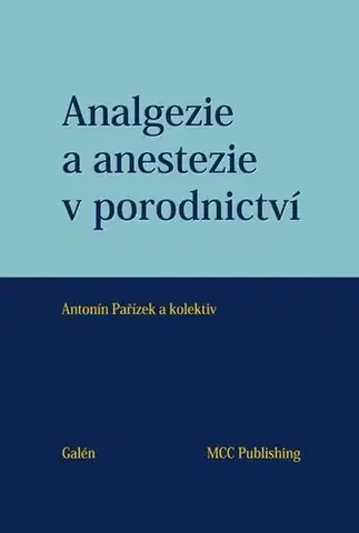 Gynekológia a pôrodníctvo Analgezie a anestezie v porodnictví - Antonín Pařízek