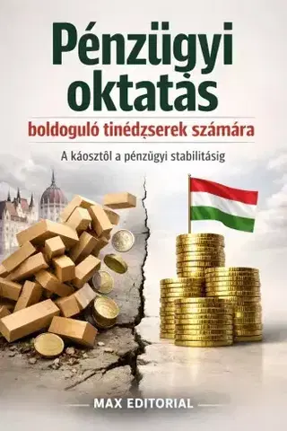 Financie, finančný trh, investovanie Pénzügyi oktatás boldoguló tinédzserek számára - Max Editorial