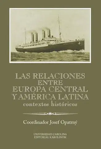 Cudzojazyčná literatúra Las relaciones entre Europa Cenral y América Latina - Josef Opatrný