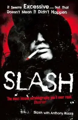 Cudzojazyčná literatúra Slash: The Autobiography by Slash - Anthony Bozza