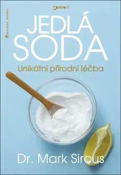 Alternatívna medicína - ostatné Jedlá soda - Unikátní přírodní léčba - Mark Sircus