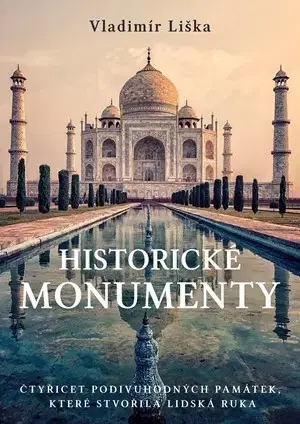 Historické pamiatky, hrady a zámky Historické monumenty - Vladimír Liška