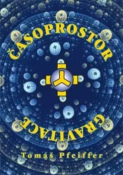 Filozofia Časoprostor - Gravitace - Tomáš Pfeiffer
