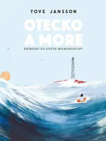 Rozprávky Otecko a more - Tove Jansson