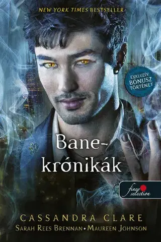 Sci-fi a fantasy Bane-krónikák - Cassandra Clare,Maureen Johnson,Sarah Rees Brennan,Gergely Kamper
