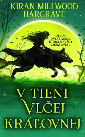 Sci-fi a fantasy V tieni vlčej kráľovnej - Kiran Millwood-Hargrave