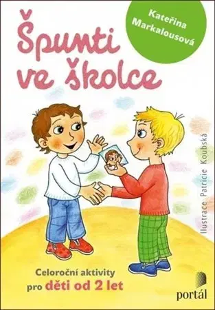 Pedagogika, vzdelávanie, vyučovanie Špunti ve školce - Kateřina Markalousová