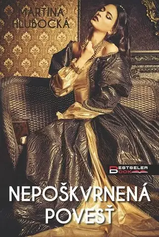 Historické romány Nepoškvrnená povesť - Martina Hlubocká
