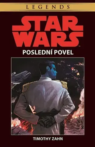 Dobrodružstvo, napätie, western Star Wars: Poslední povel - Timothy Zahn,Timothy Zahn,Milan Pohl