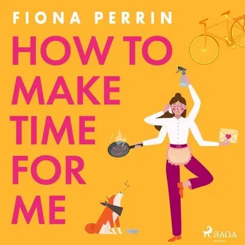 Romantická beletria Saga Egmont How to Make Time for Me (EN)