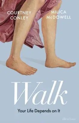 Zdravie, životný štýl - ostatné Walk - Courtney Conley,Milica McDowell